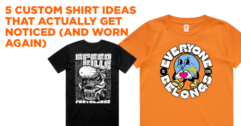 5 Custom Shirt Ideas That Actually Get Noticed (And Worn Again)