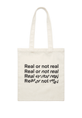 Real or Not Real Tote Bag